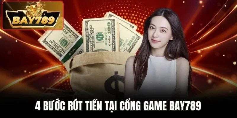 4 bước rút tiền tại cổng game BAY789