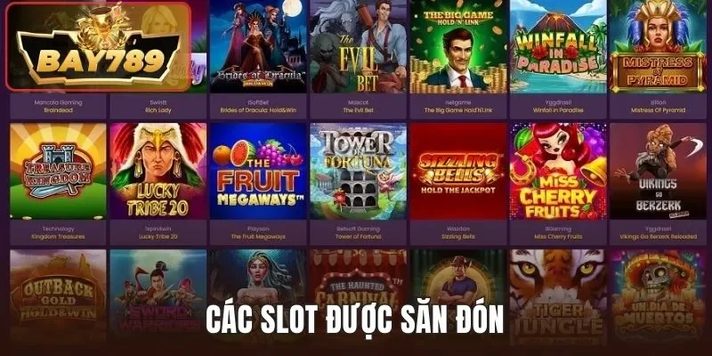 Các Slot được săn đón