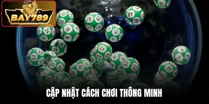 Cập nhật cách chơi thông minh