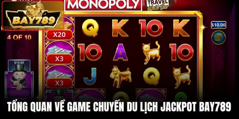 Chuyến du lịch jackpot BAY789 là tựa game nổ hũ độc quyền