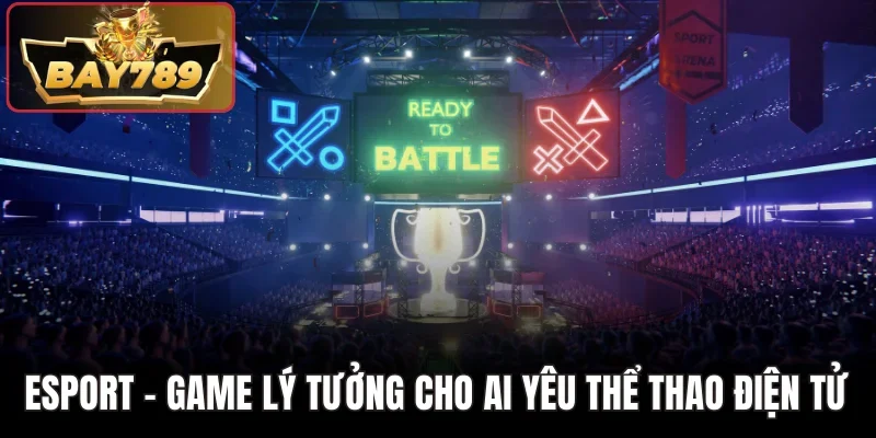 Trang chủ 5 Esport - Game lý tưởng cho ai yêu thể thao điện tử