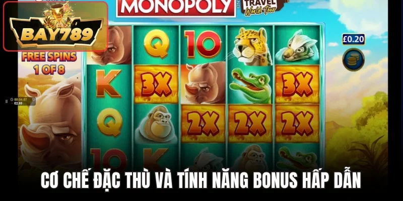 Hàng loạt các cơ chế đặc thù và tính năng bonus độc quyền