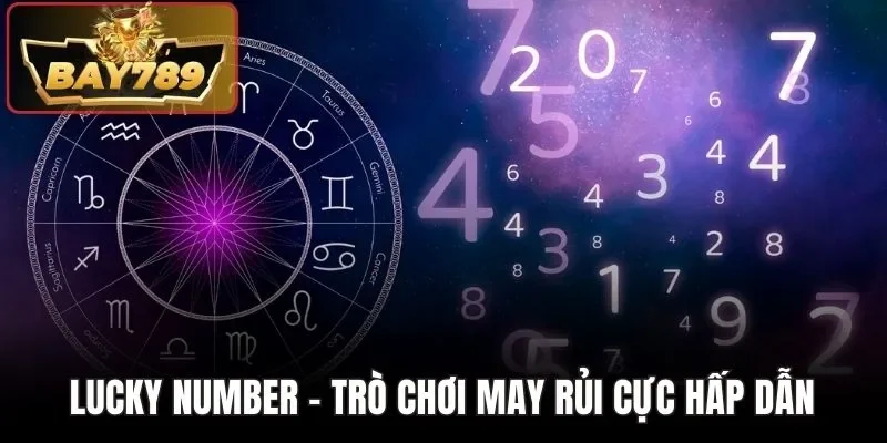 Lucky Number - Trò chơi may rủi cực hấp dẫn
