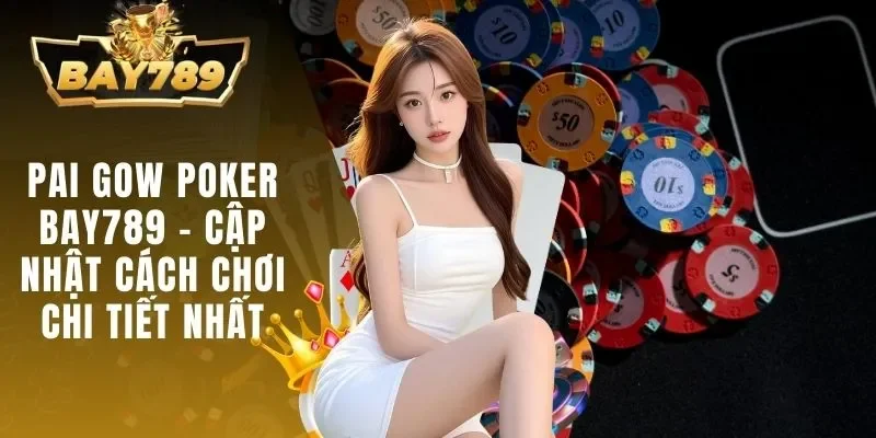 Pai Gow Poker Bay789