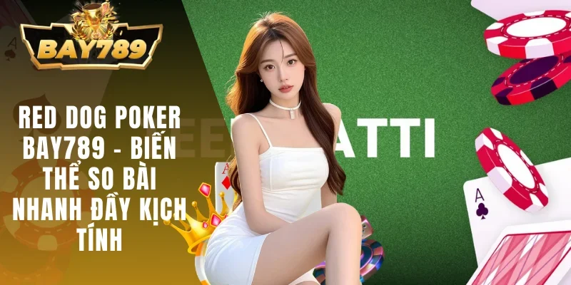 Red Dog Poker Bay789