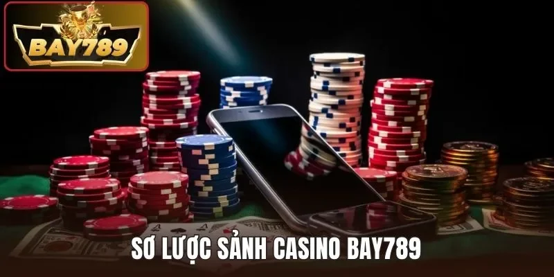 Sơ lược sảnh Casino 