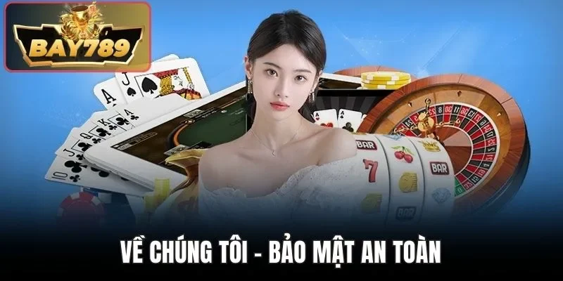 Về Chúng Tôi - Cổng Game Chất Lượng Nhất Thị Trường Châu Á 2 Về chúng tôi - Bảo mật an toàn
